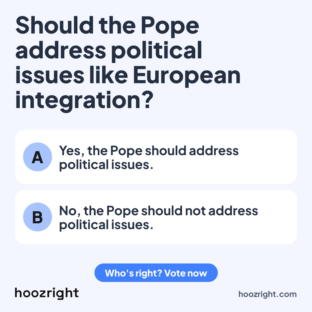 Should the Pope address political issues like European integration?