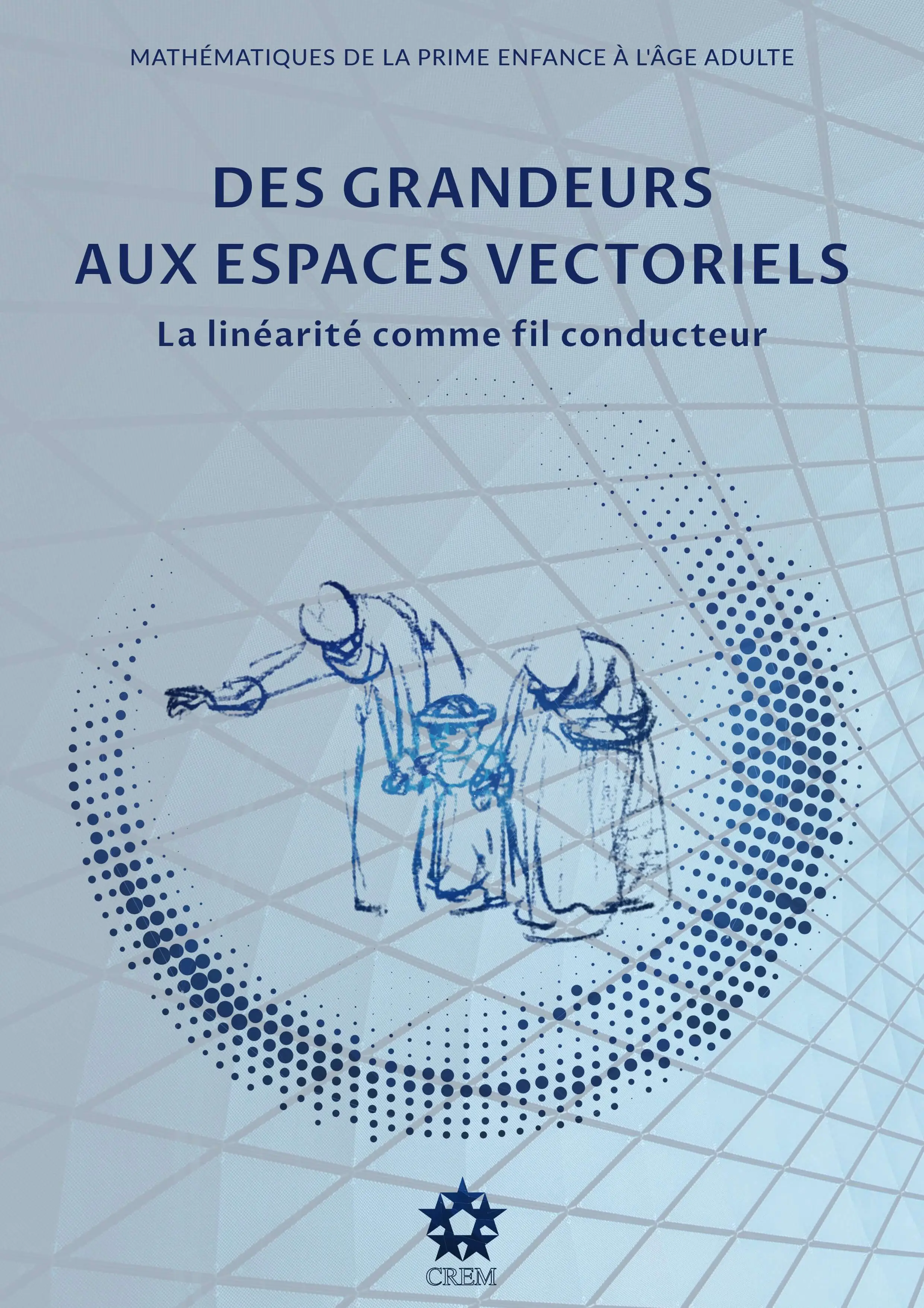 Des grandeurs aux espaces vectoriels couverture