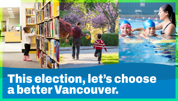 Better Vancouver Means Better Services. Don’t Let Them Cut What We Count On.