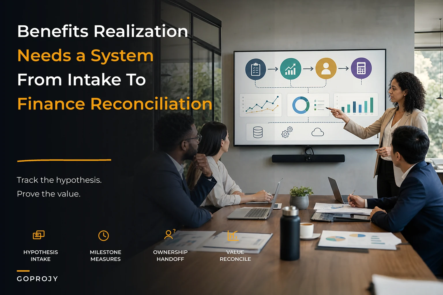 Operationalize benefits realization: an outcome-tracking system from intake hypothesis to finance reconciliation