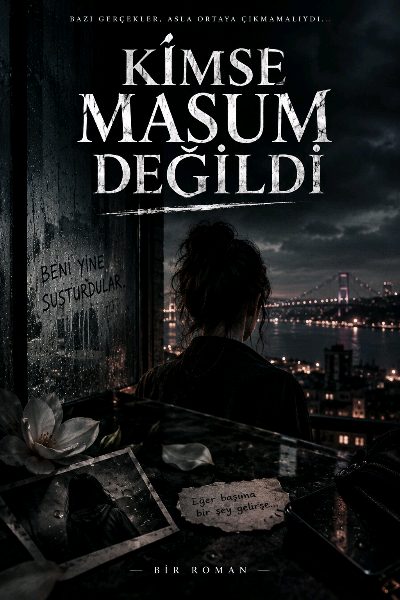 KİMSE MASUM DEĞİLDİ
