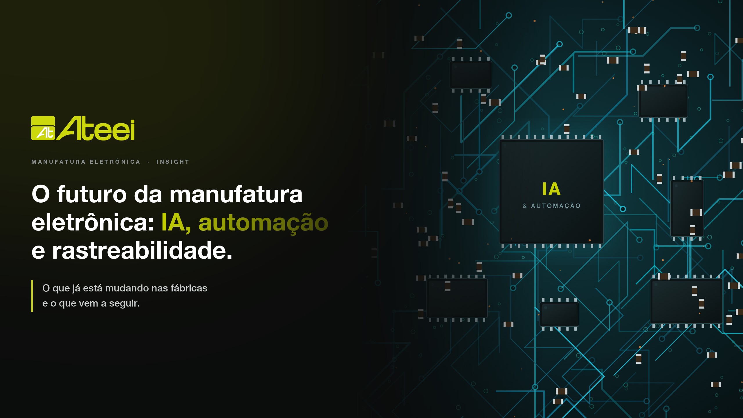 O futuro da manufatura eletrônica: IA, automação e rastreabilidade