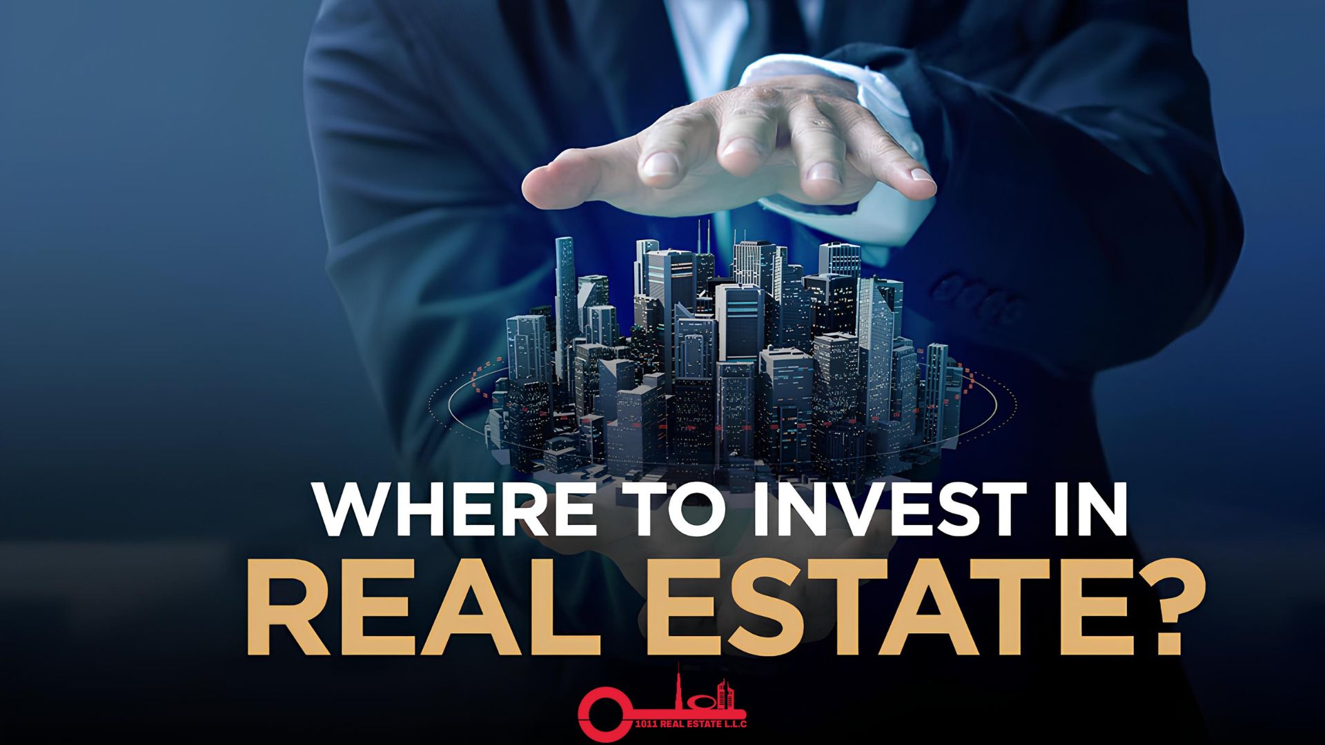 Where to Invest in Real Estate in 2025: Top Markets and Strategies 1011 Real Estate Dubai 