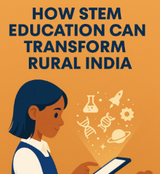 Lighting the Spark: How STEM Education Can Transform Rural India