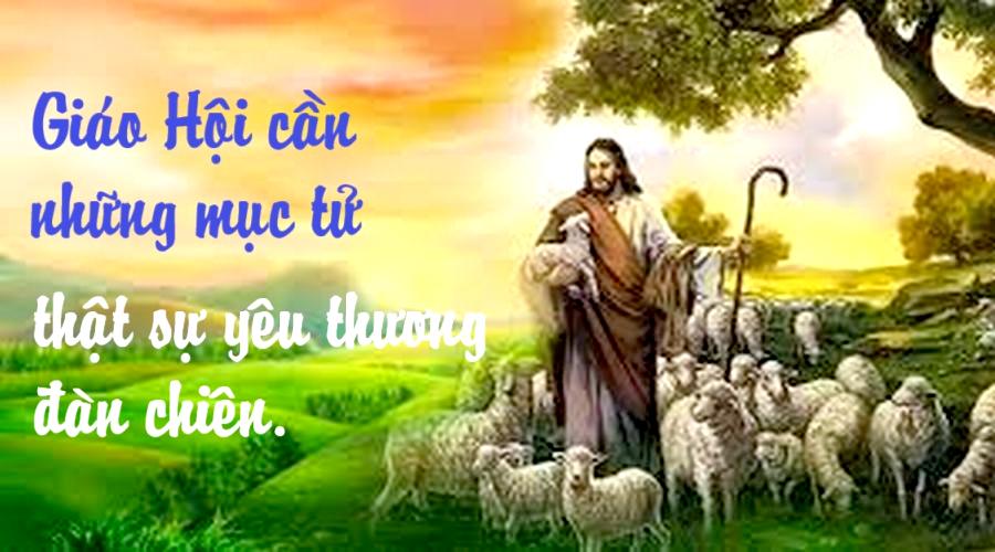 Giáo Hội cần những mục tử thật sự yêu thương đàn chiên