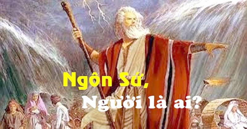 Ngôn sứ, người là ai? là người thế nào?