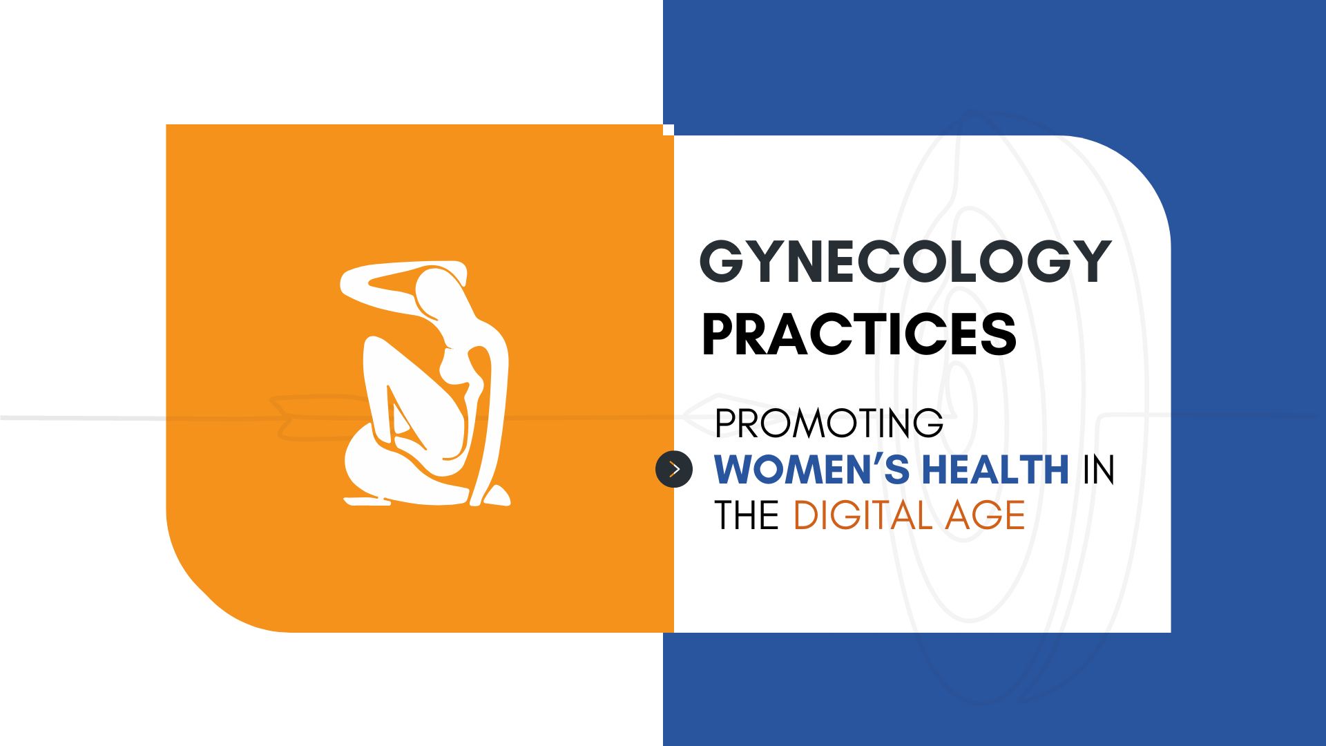 Gynecology Practices: Promoting Women’s Health In The Digital Age