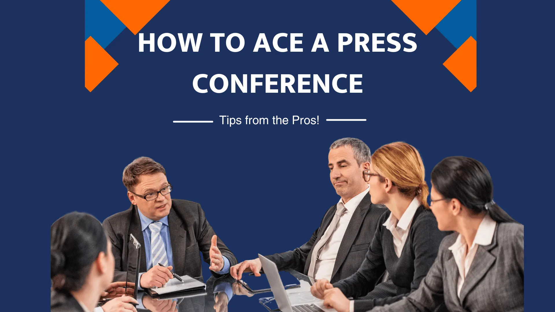 How to Ace a Press Conference: Tips from the Pros