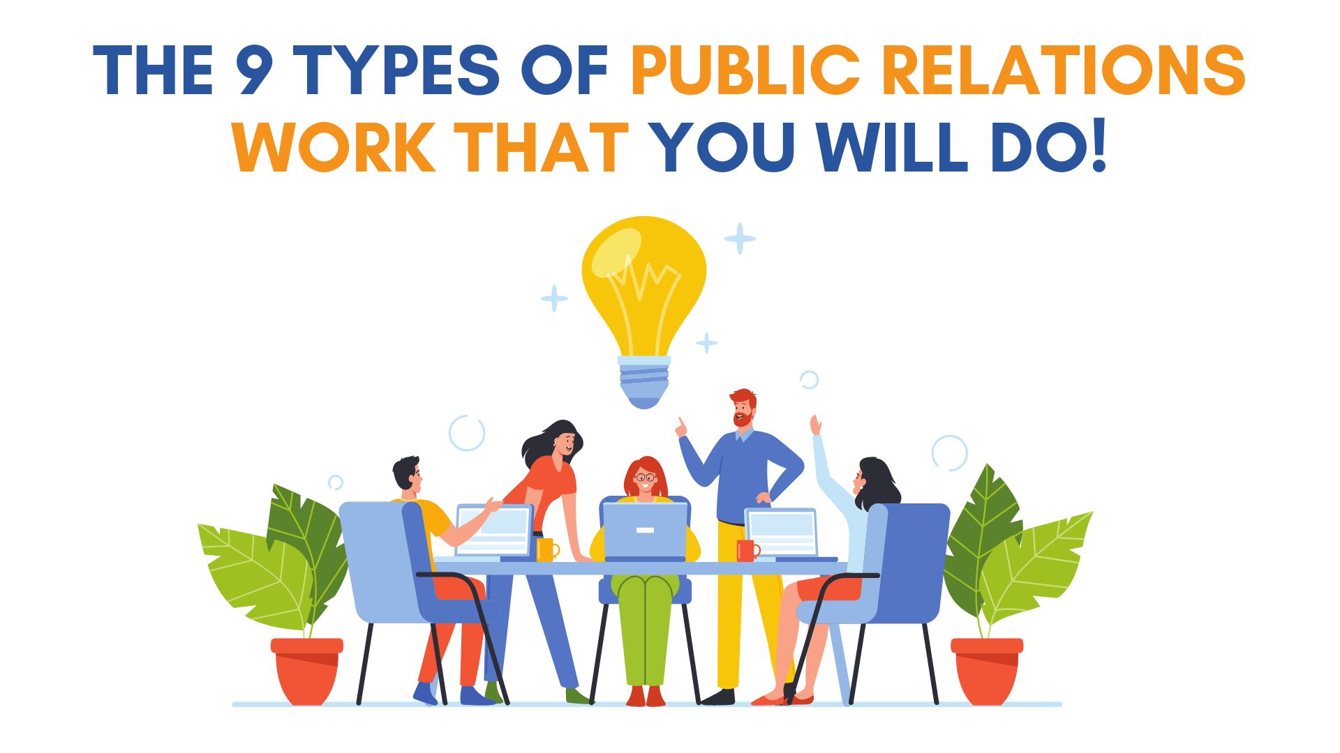 The 9 Types of Public Relations Work that You Will Do