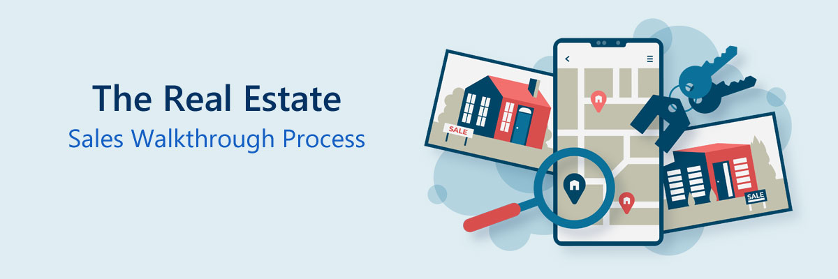 The Real Estate : Sales Walkthrough Process