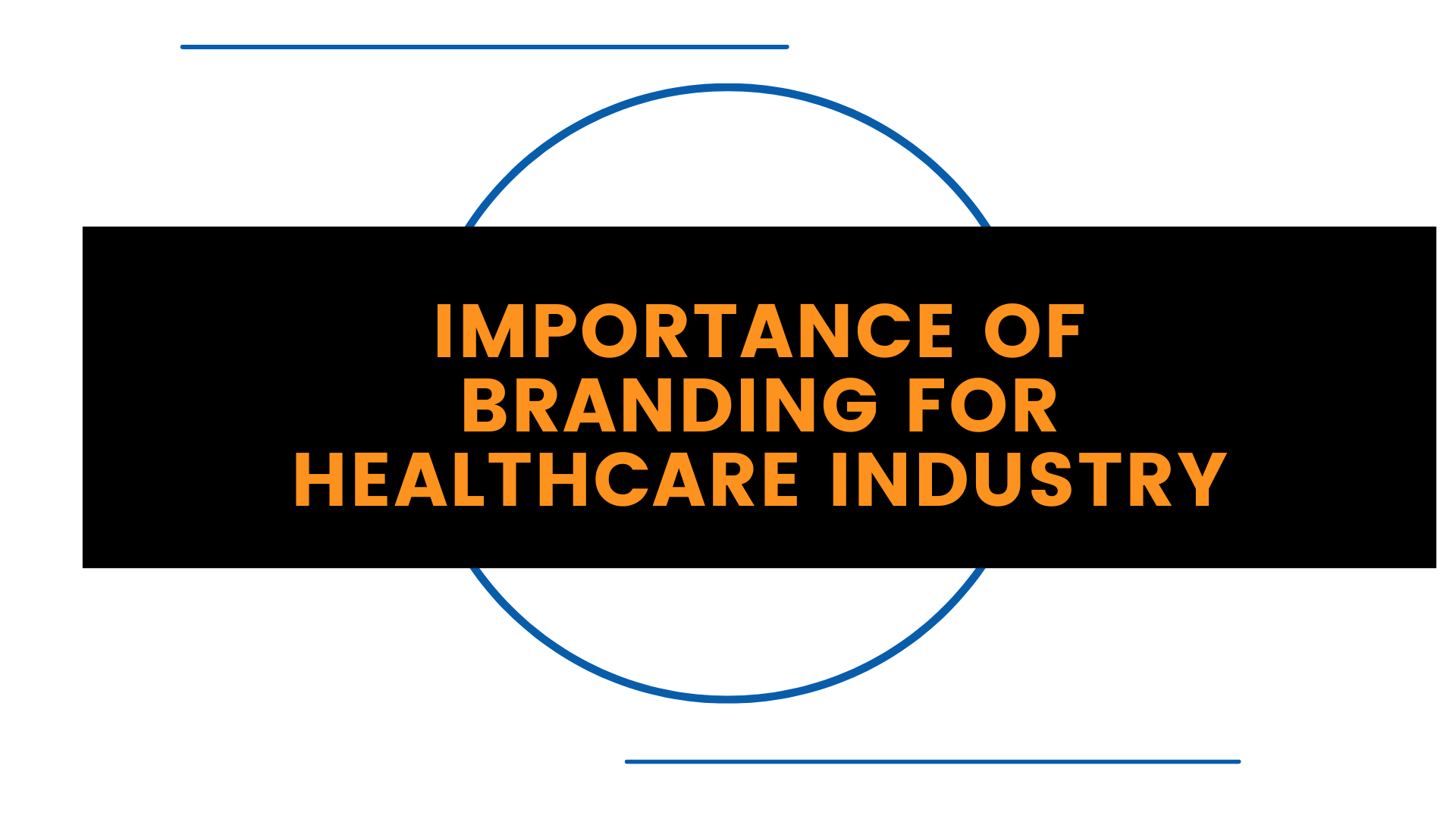 Importance of Branding for Healthcare Industry