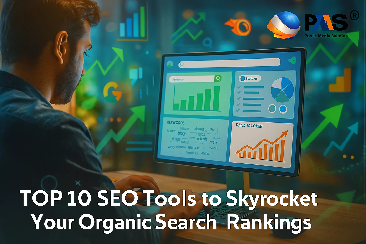 Top 10 SEO Tools to Skyrocket Your Organic Search Rankings