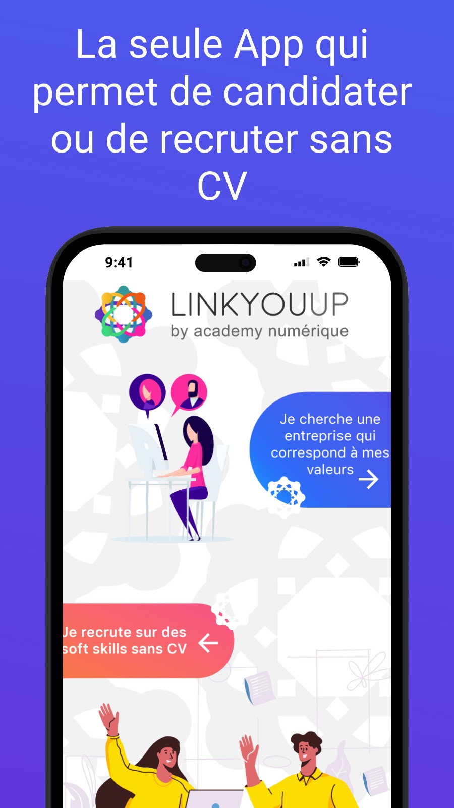 La seule App qui permet de candidater ou de recruter sans CV
