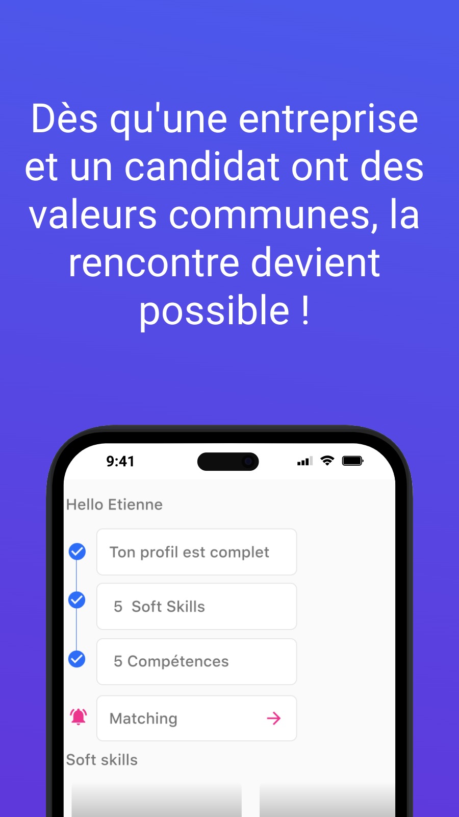 Dès qu‘une entreprise et un candidat ont des valeurs communes, la rencontre devient possible !