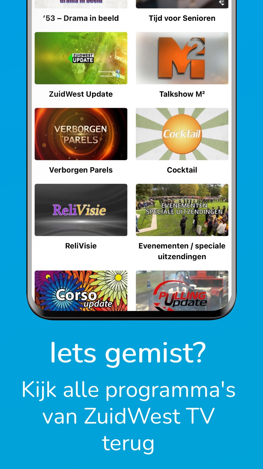 Iets gemist? - Kijk alle programma‘s van ZuidWest TV terug