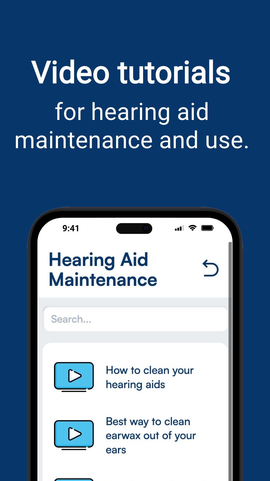 Video tutorials - for hearing aid maintenance and use.