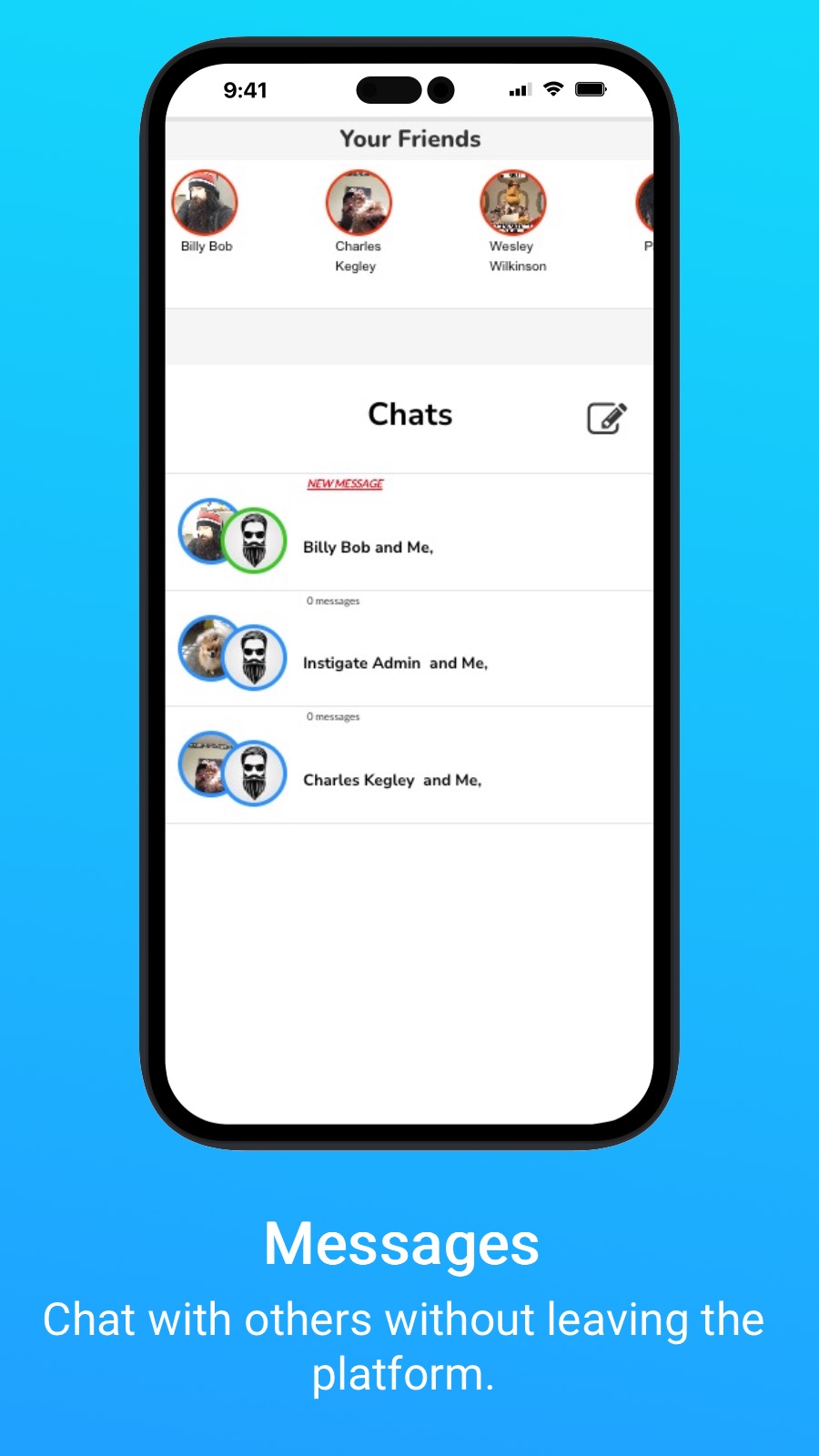 Messages - Chat with others without leaving the platform.