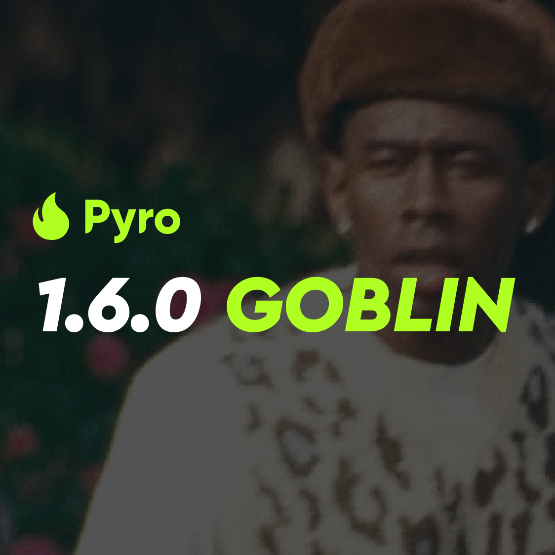 Keeping up the pace - 1.6.0 GOBLIN