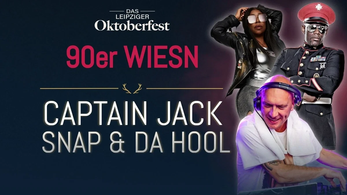 90er Wiesn mit SNAP!, Captain Jack & Da Hool - Das Leipziger Oktoberfest 2026