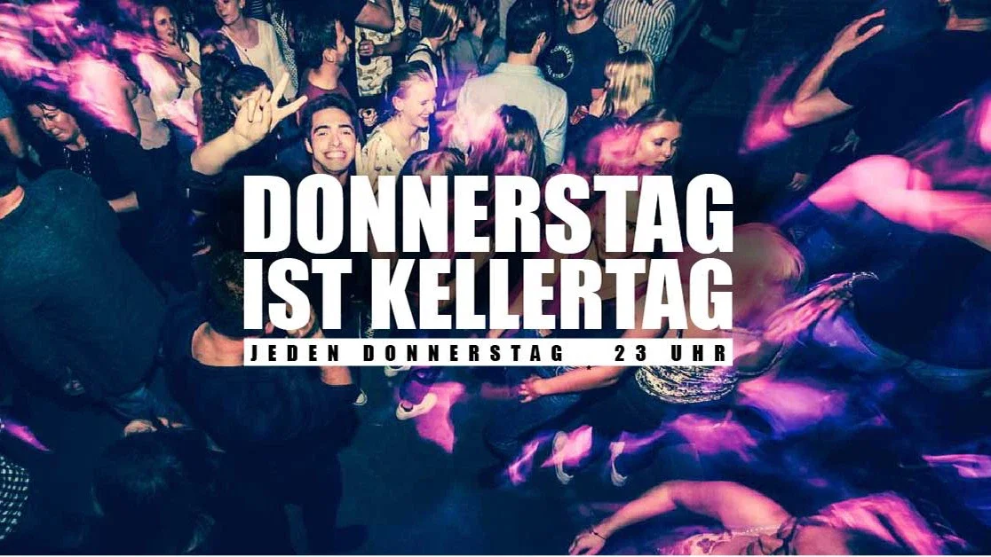 Donnerstag ist Kellertag!