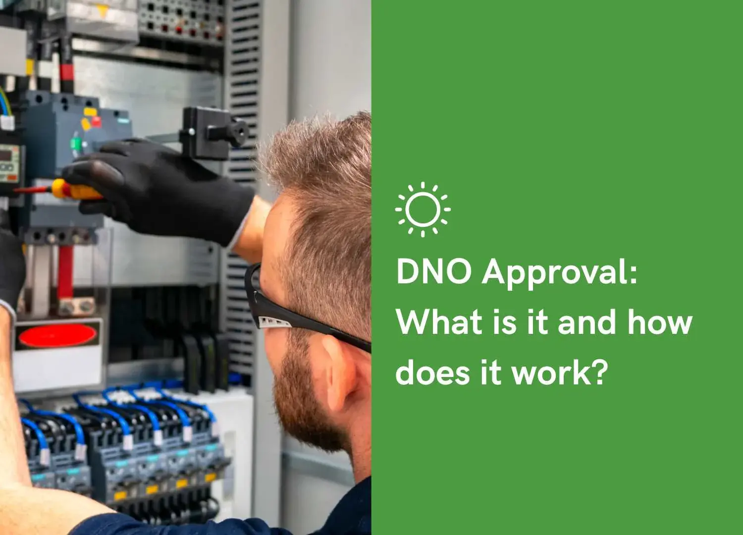 DNO Approval: What is it and how does it work?