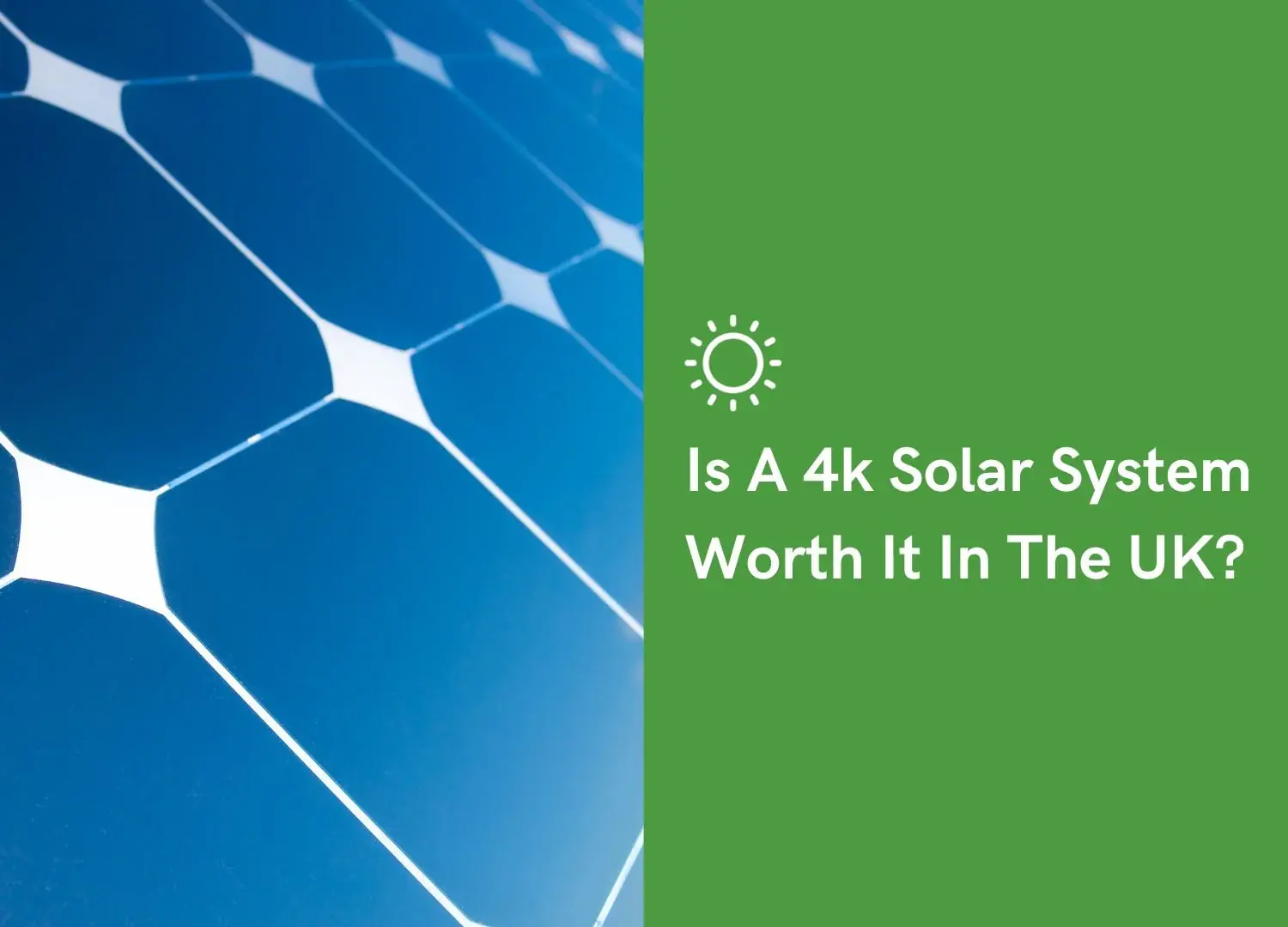 Is A 4kW Solar System Worth It In The UK?