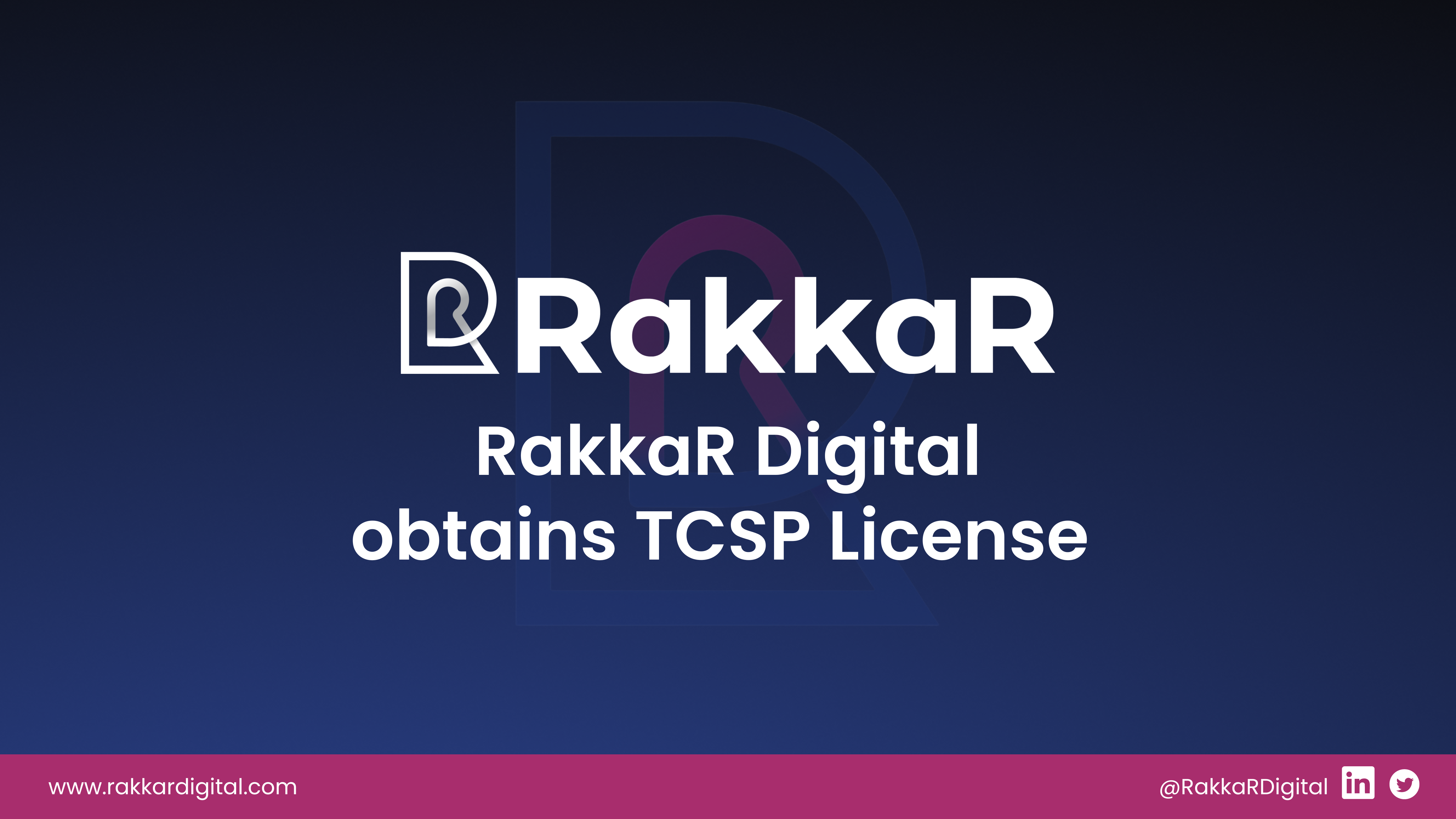 RakkaR Digital obtains Trust or Company Service Provider License