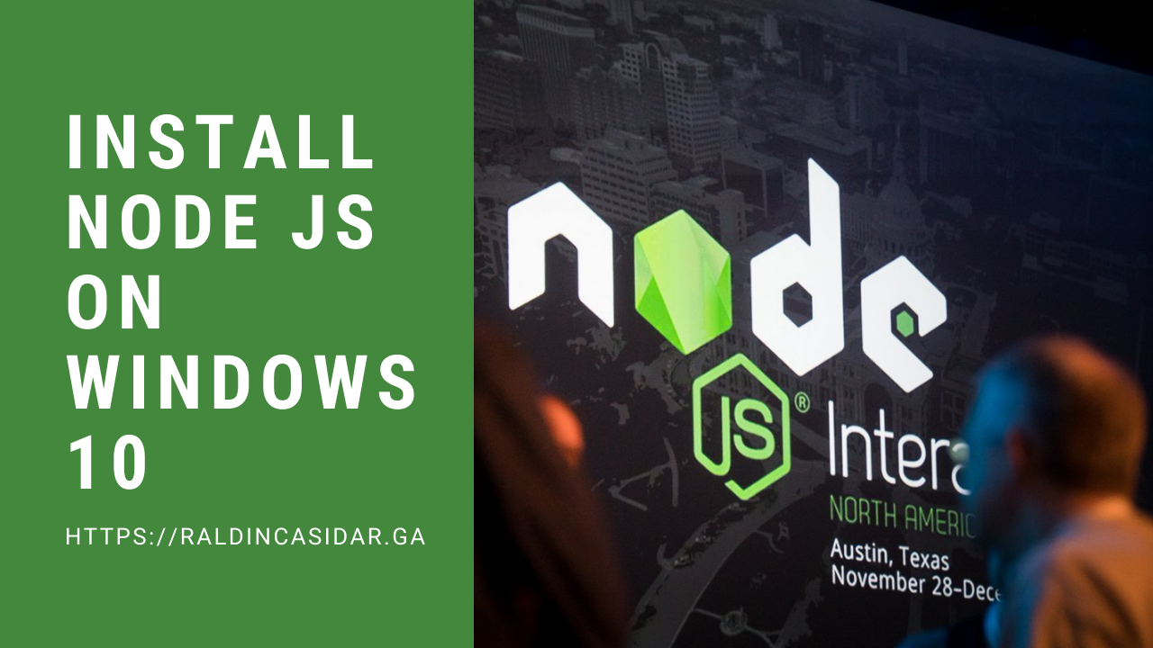 How to install NodeJS on Windows 10 and configure commands