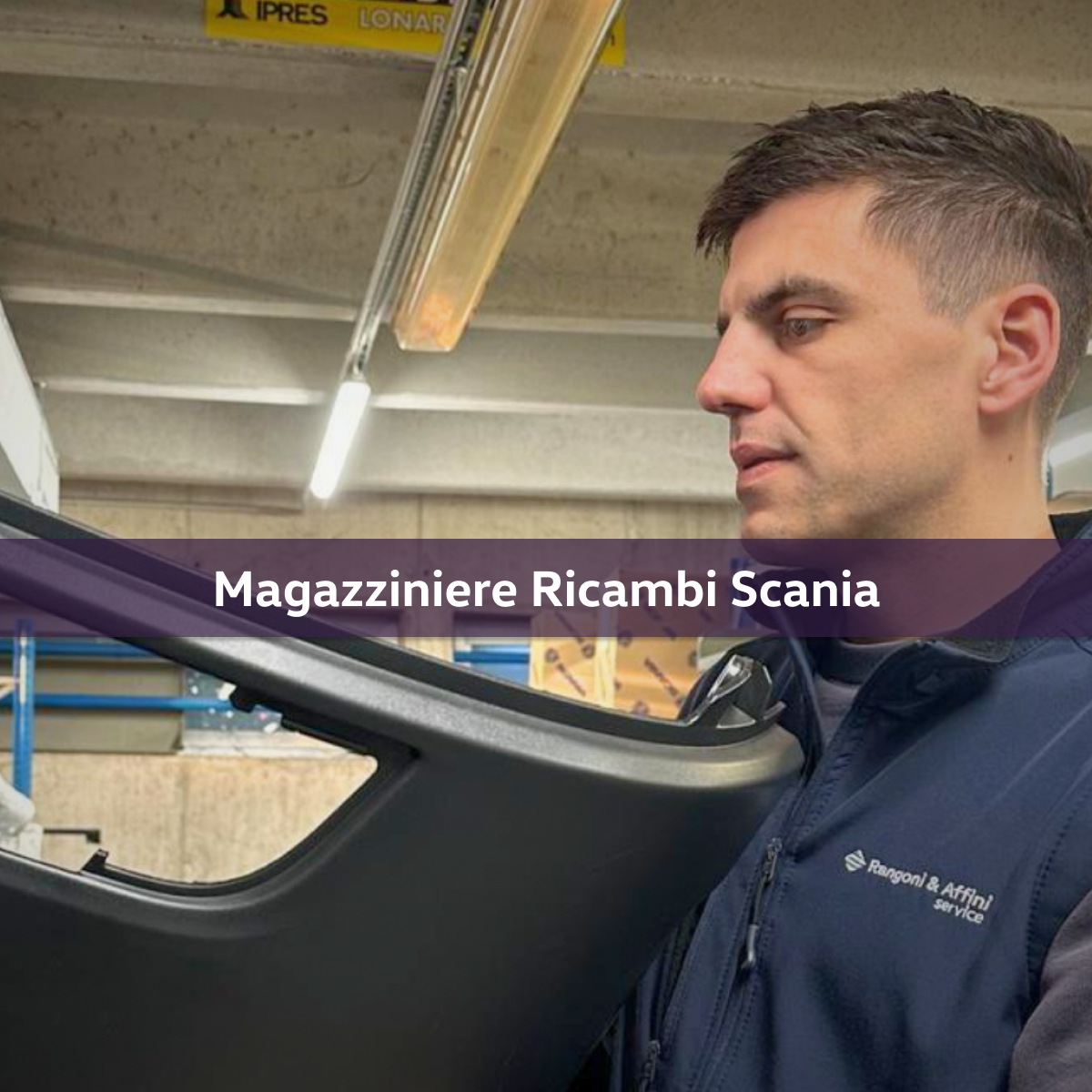 Dietro ogni riparazione Scania, c'è la cura del nostro magazziniere ricambi. La qualità parte da qui.