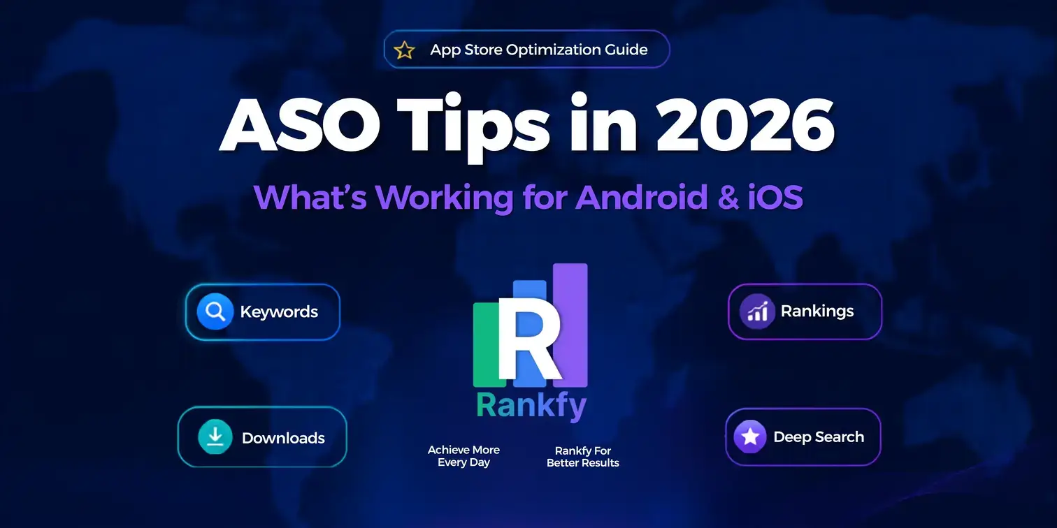 ASO Tips in 2026: What's Working for Android & iOS