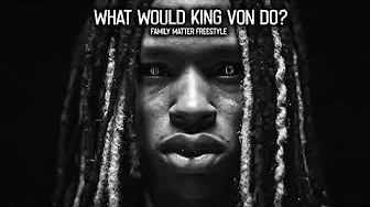 What Would King Von Do