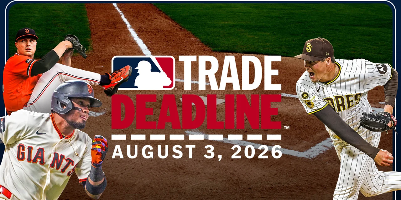 2026 MLB Trade Deadline: Buyers, Sellers and the Biggest Names on the Move