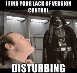 I find your lack of version control disturbing meme star wars