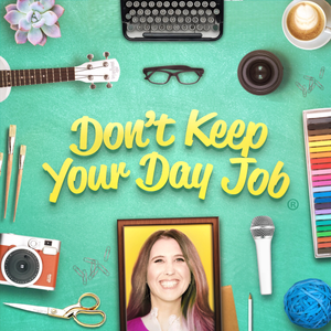 Don't Keep Your Day Job