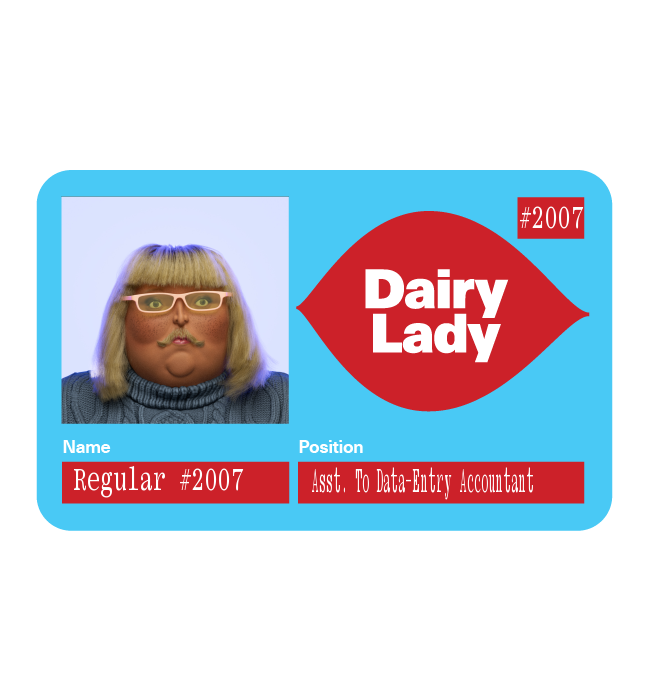 25 Ⓡ / week, Dairy Lady