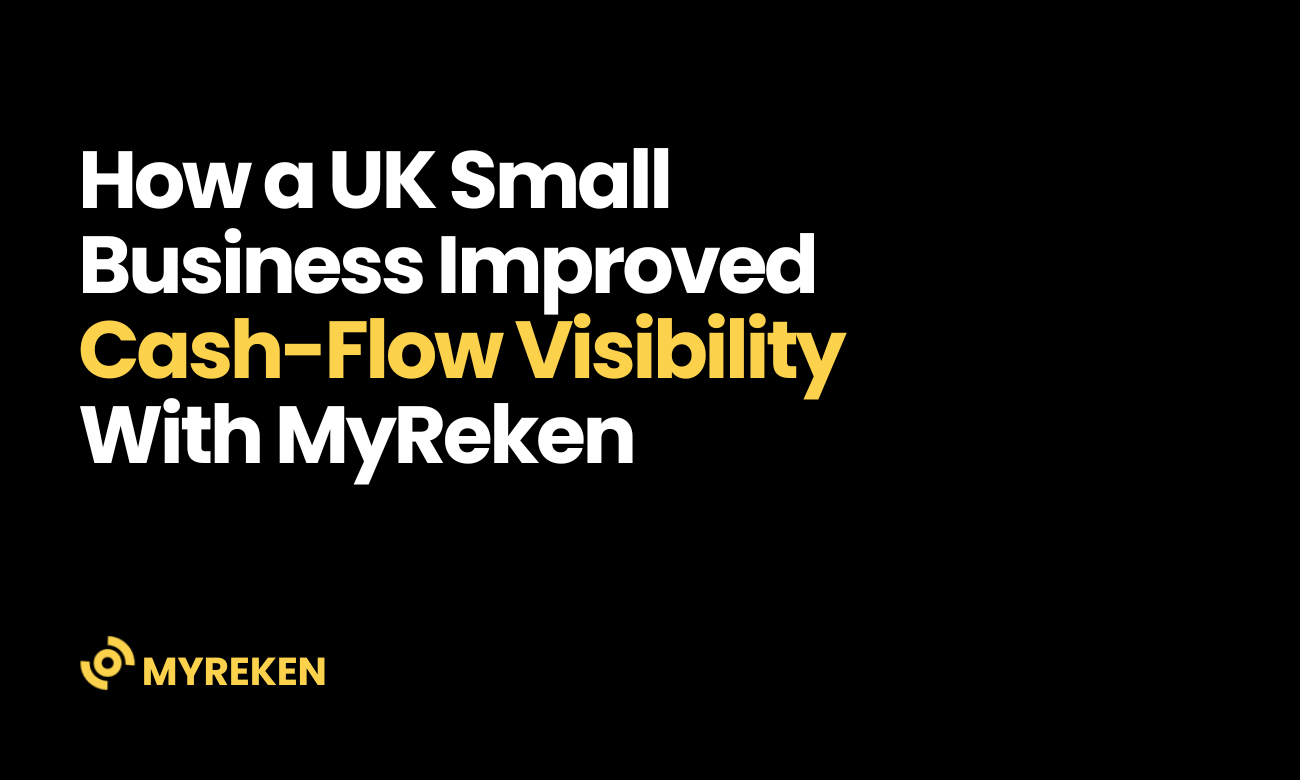 How a UK Small Business Improved Cash-Flow Visibility With MyReken