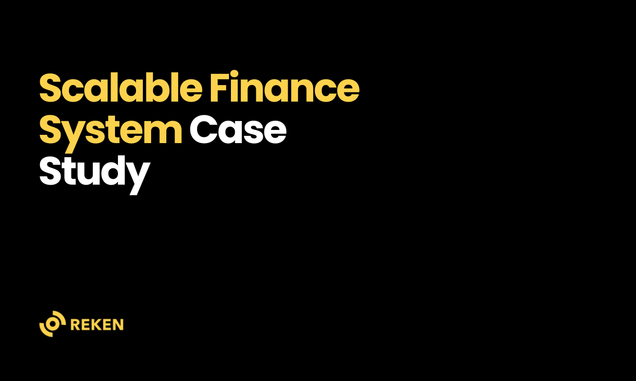 Scalable Finance System Case Study | Reken.io