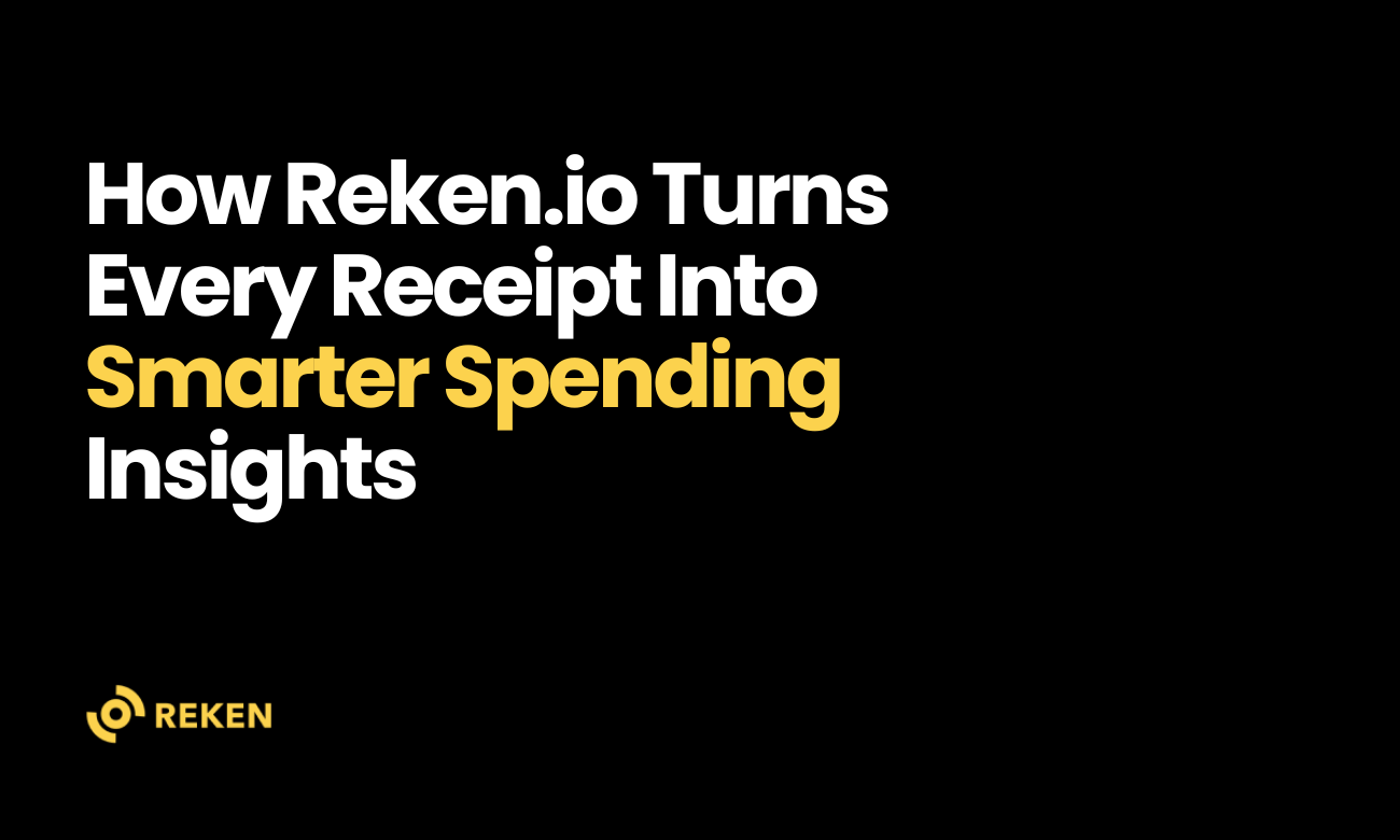 Turning Every Receipt Into Insight—How Reken.io Unlocked Smarter Spending Decisions