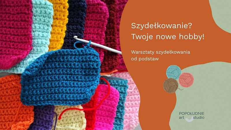 szydełkowanie od podstaw twoje nowe hobby.jpg — Szydełkowanie? Twoje nowe hobby! | Warsztaty szydełkowania od podstaw, Poznań