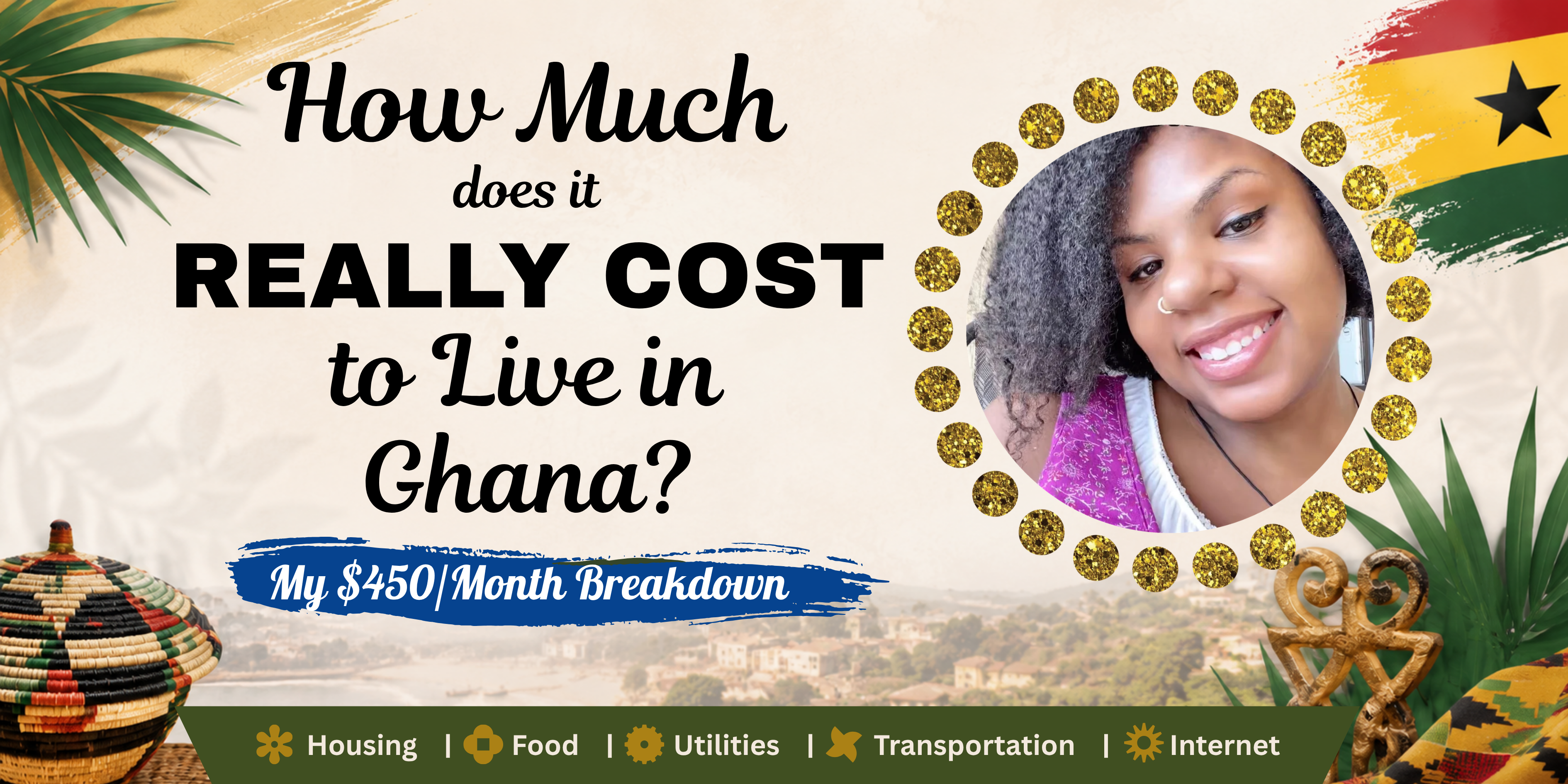 How Much Does It REALLY Cost to Live in Ghana? (My $450/Month Breakdown)
