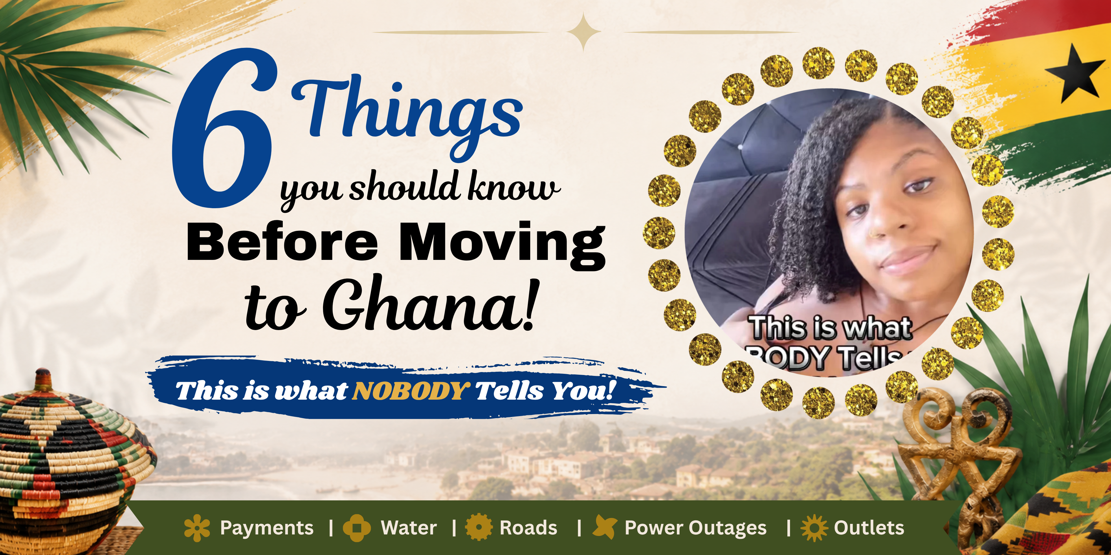 6 Things you Should Know Before Moving to Ghana