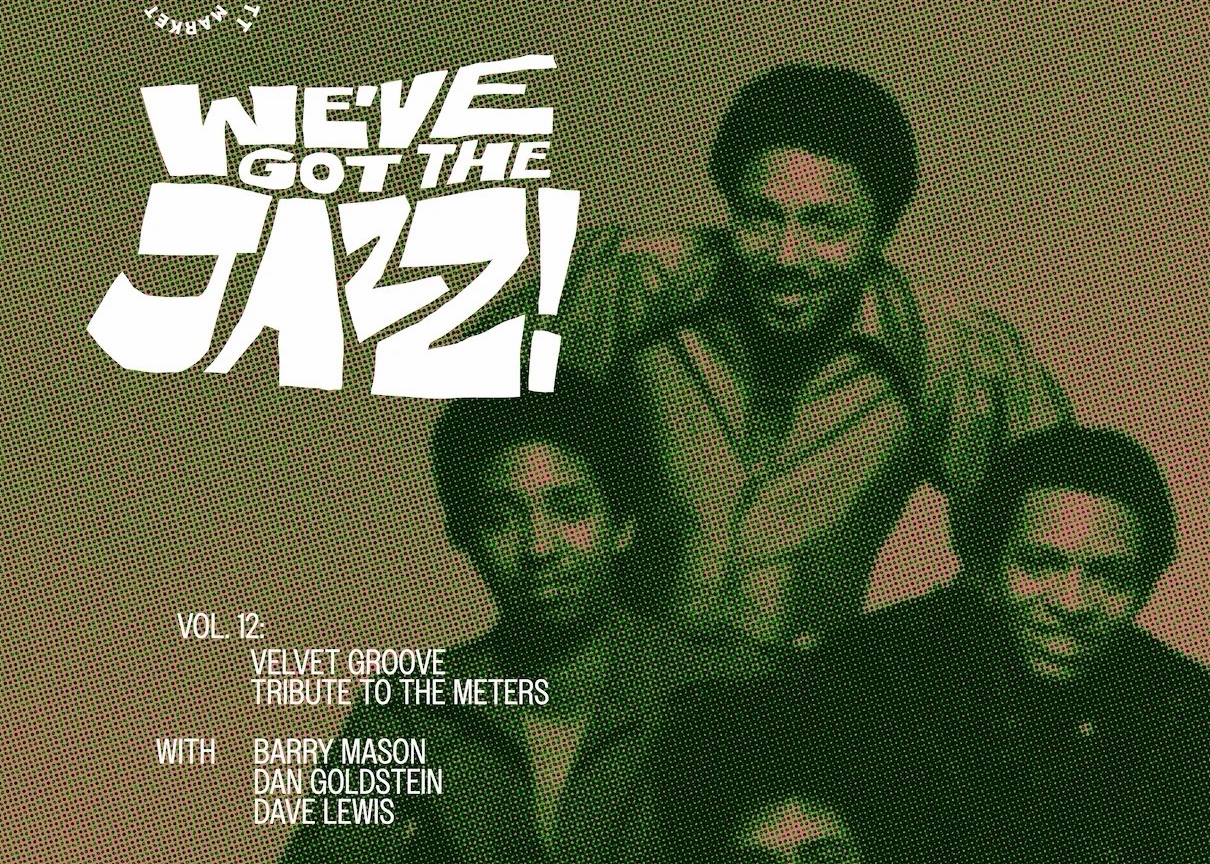 We've Got The Jazz! Vol. 12 - Velvet Groove Tributes The Meters