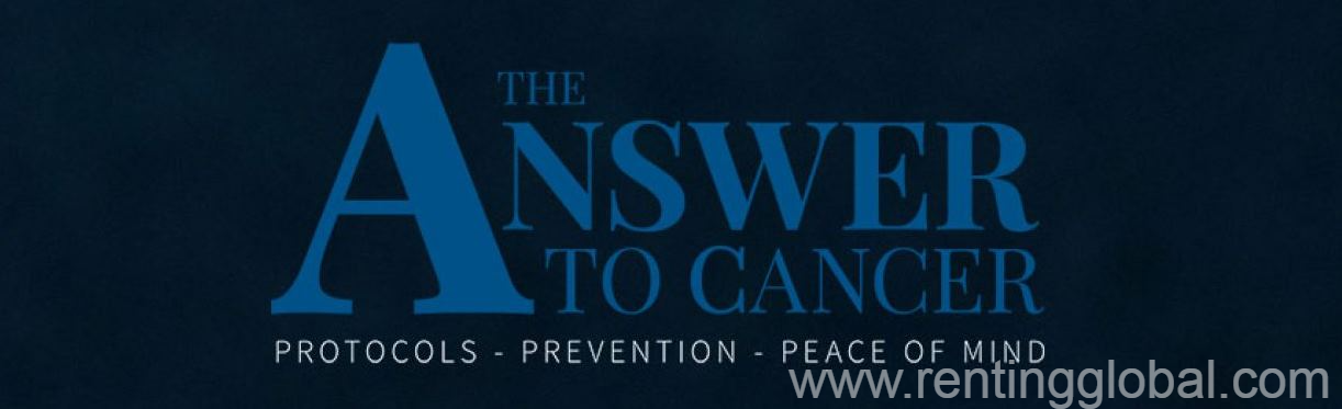 www.rentingglobal.com, renting, global, Seychelles, cancer,cancer symptoms,cancer association,cancer stages,answer to cancer,cancer treatment,cure cancer,cancer patient,how to cure cancer,fight cancer,good health,health care,how to live a good life, The Answer To Cancer