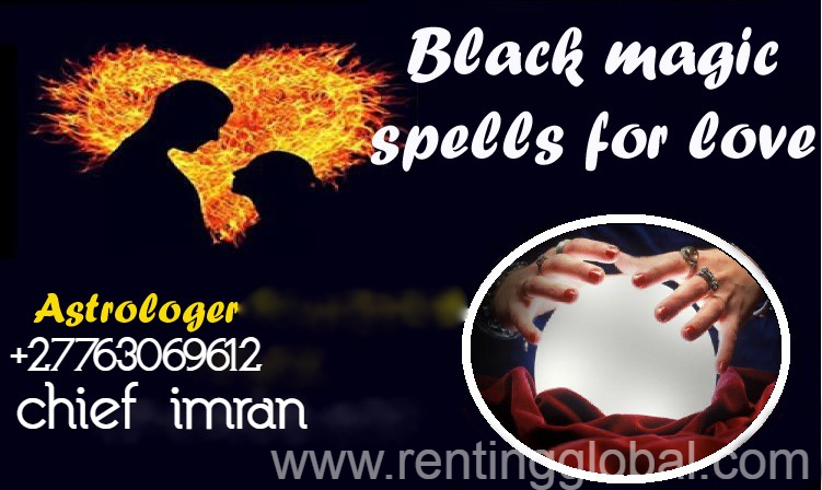 www.rentingglobal.com, renting, global, Dubai - United Arab Emirates, powerful spells,spell caster,voodoo,money spells,lotto spells,love spells,gay spells, Powerful Spell Caster and Islamic Healer  Chief Imran call +27763069612 _ Dubai Oman Canada
