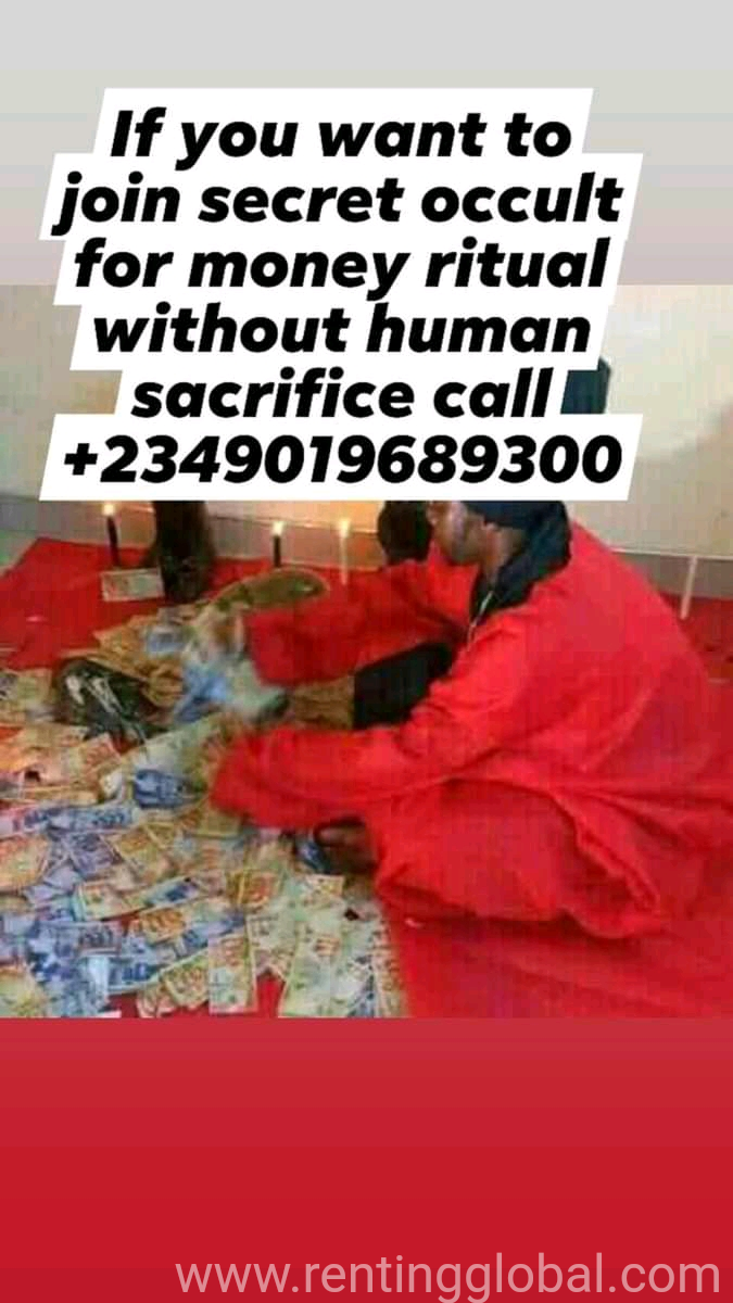 www.rentingglobal.com, renting, global, Benin City, Nigeria, to make money, ®%©[[+2349019689300]] I really want to join secret occult for money ritual.