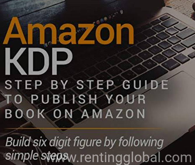 www.rentingglobal.com, renting, global, Nigeria, amazon kdp, earn money weekly, online business, work from home, Amazon Kindle Direct publishing (KDP) Blueprint 