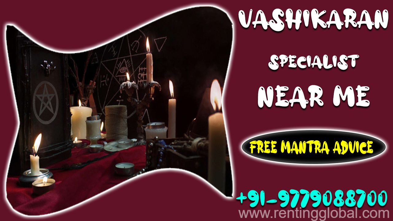 www.rentingglobal.com, renting, global, Chandigarh, Punjab 148023, India, vashikaran specialist near me,black magic specialist near me,free vashikaran specialist near me,vashikaran specialist in near me,best vashikaran specialist near me,vashikaran solution payment after work,free vashikaran specialist near me,vashikaran near me,vashikaran specialists in india,traditional vashikaran astrologer,vashikaran expert near me,positive vashikaran expert,nearby vashikaran specialist, Vashikaran Specialist Near Me For Free of Cost Voodoo Black Magic Service