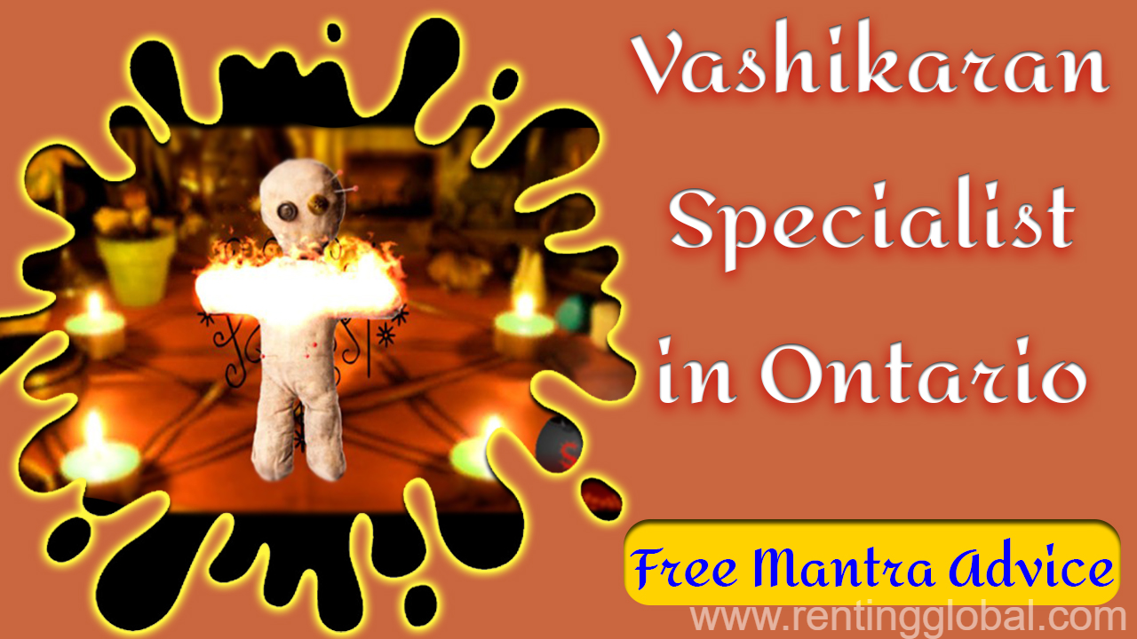 www.rentingglobal.com, renting, global, Chandigarh, Punjab 148023, India, vashikaran specialist in ontario,vashikaran specialist astrologer in ontario,free vashikaran specialist in ontario,online vashikaran specialist in ontario,vashikaran specialist in ontario near me,best vashikaran specialist in ontario,top vashikaran specialist in ontario,famous vashikaran specialist in ontario, Vashikaran Specialist in Ontario For Free of Cost Voodoo Hoodoo Service Advice