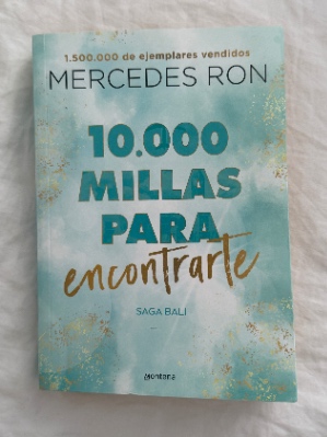 Libro 10.000 Millas Para Encontrarte por Mercedes Ron (Saga Bali)