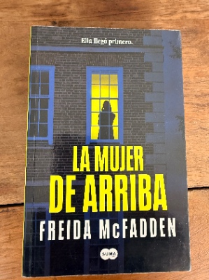 Libro La Mujer de Arriba - Freída Mcfadden